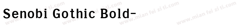 Senobi Gothic Bold字体转换